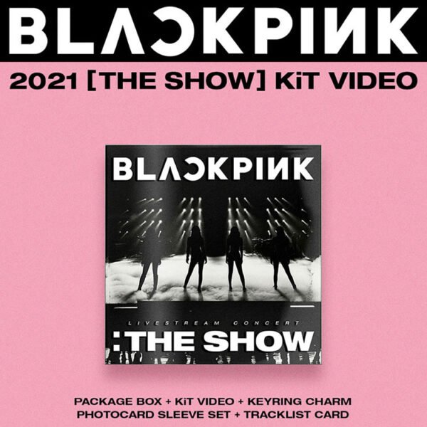 BLACKPINK - THE SHOW: LIVE STREAM CONCERT - KIT VIDEO