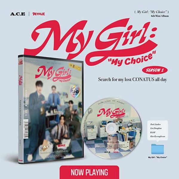 A.C.E - My Girl : “My Choice” (My Girl Season 1 : Search for my lost CONATUS all day) - Image 5