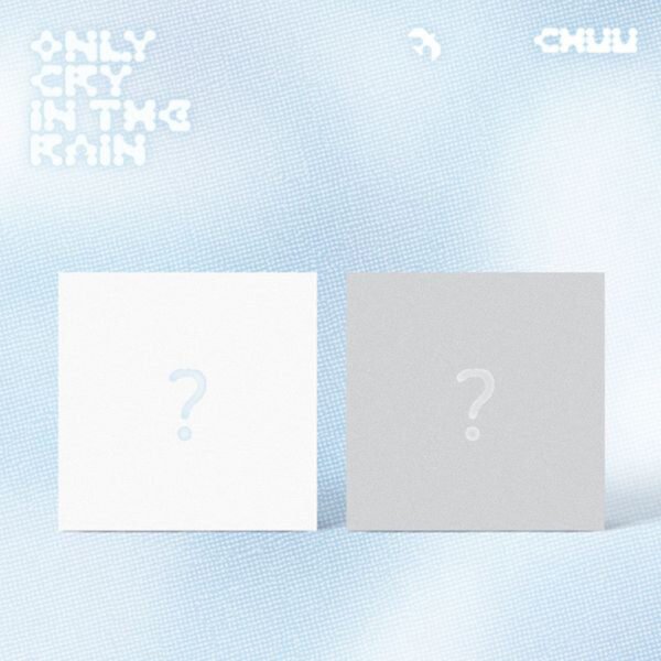 CHUU - ONLY CRY IN THE RAIN