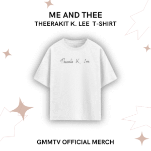 ME AND THEE - THEERAKIT K. LEE OFFICIAL T-SHIRT