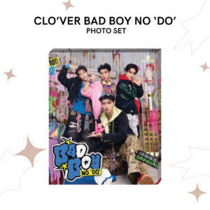 CLO’VER BAD BOY NO ‘DO’ - PHOTO SET